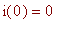 i(0) = 0